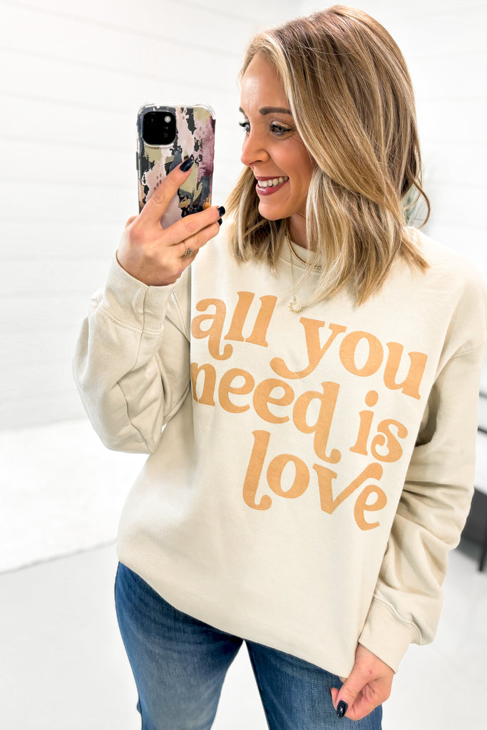 All You Need Is Love Sweatshirt