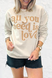 All You Need Is Love Sweatshirt