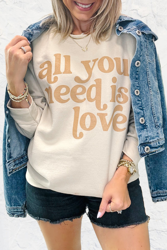 All You Need Is Love Sweatshirt