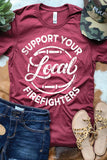 Support Local Firefighters Tee